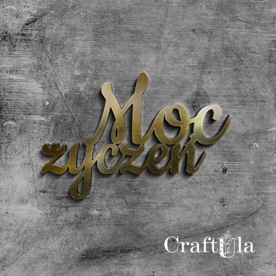 MOC ŻYCZEŃ - napis okolicznościowy - Akryl - złoto - 02