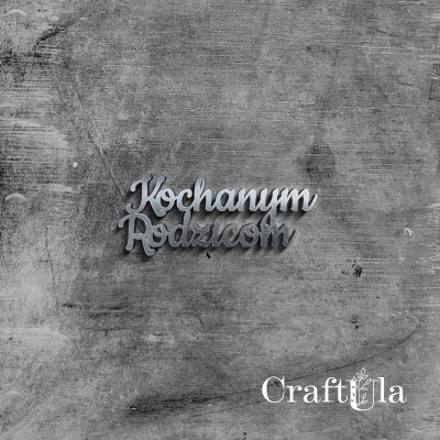 Kochanym Rodzicom - Akryl - srebro - 116