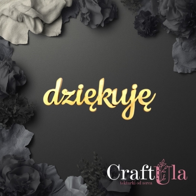 Dziękuję - napis - Akryl - złoto - 0144