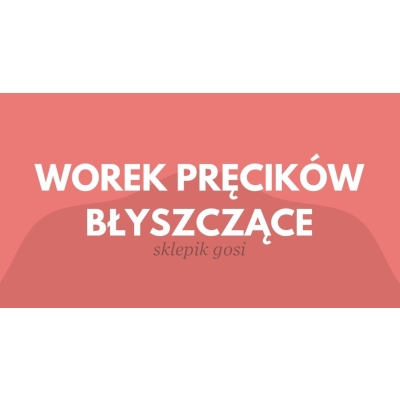 WOREK PRĘCIKÓW - 10 szt - BŁYSZCZĄCE